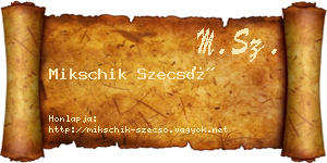 Mikschik Szecső névjegykártya